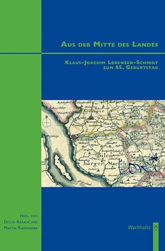 Aus der Mitte des Landes : Klaus-Joachim Lorenzen-Schmidt zum 65. Geburtstag - Detlev Kraack