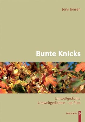 Beispielbild fr Bunte Knicks: Umweltgedichte - mweltgedichten op Platt zum Verkauf von medimops