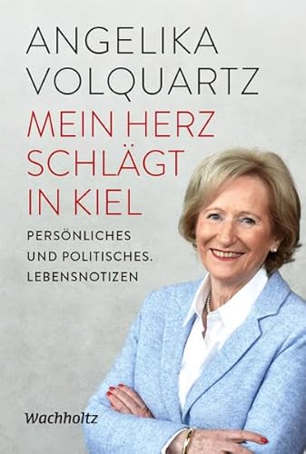 Beispielbild fr Mein Herz schlgt in Kiel und anderswo: Persnliches und Politisches zum Verkauf von medimops