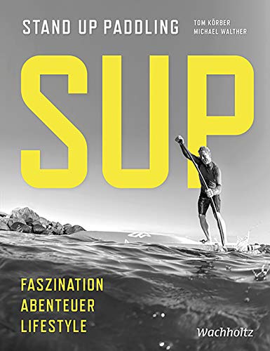 Beispielbild fr SUP: Stand Up Paddling zum Verkauf von medimops