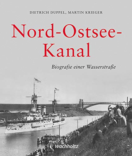 9783529050459: Nord-Ostsee-Kanal: Biografie einer Wasserstrae
