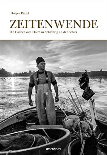 Imagen de archivo de Zeitenwende: Die Fischer vom Holm in Schleswig an der Schlei a la venta por medimops