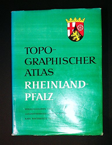 Topographischer Atlas Rheinland- Pfalz - Liedtke, Herbert, Sperling, Walter