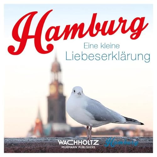Beispielbild fr Hamburg: Eine kleine Liebeserklrung zum Verkauf von medimops