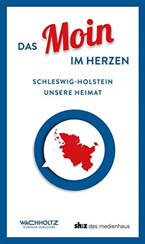 9783529051890: Das Moin im Herzen. Schleswig-Holstein. Unsere Heimat