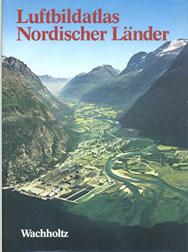 Stock image for Luftbildatlas Nordischer Lnder Eine Landeskunde in 120 farbigen Luftaufnahmen for sale by medimops