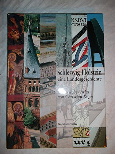 Beispielbild fr Schleswig-Holstein, eine Landesgeschichte: Historischer Atlas zum Verkauf von medimops