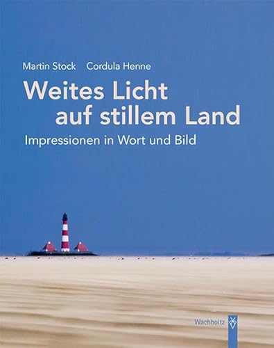 Stock image for Weites Licht auf stillem Land: Impressionen in Wort und Bild for sale by medimops