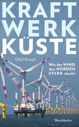 Beispielbild fr Kraftwerk Kste: Wie der Wind den Norden stark macht zum Verkauf von Ammareal