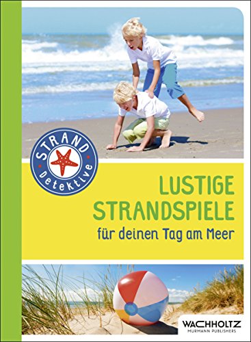 Beispielbild fr Lustige Strandspiele: fr deinen Tag am Meer (Stranddetektive) zum Verkauf von medimops