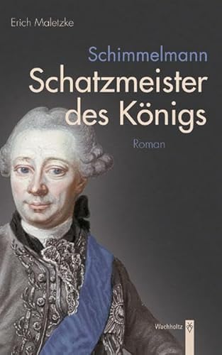 Schimmelmann: Schatzmeister des Königs