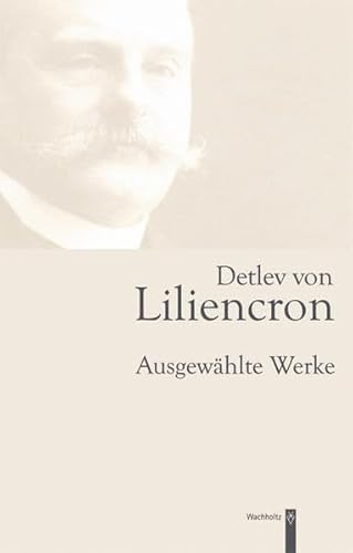 Beispielbild fr Detlev von Liliencron: Ausgewhlte Werke zum Verkauf von medimops