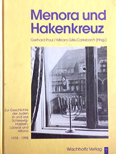 9783529061493: Menora und Hakenkreuz: Zur Geschichte der Juden in und aus Schleswig-Holstein, Lübeck und Altona : 1918-1998