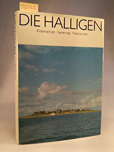 Imagen de archivo de Die Halligen. Kstenschutz - Sanierung - Naturschutz a la venta por Thomas Emig