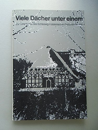 Stock image for Viele Da?cher unter einem: Zur Geschichte d. Schleswig-Holsteinischen Freilichtmuseums (German Edition) for sale by Wonder Book