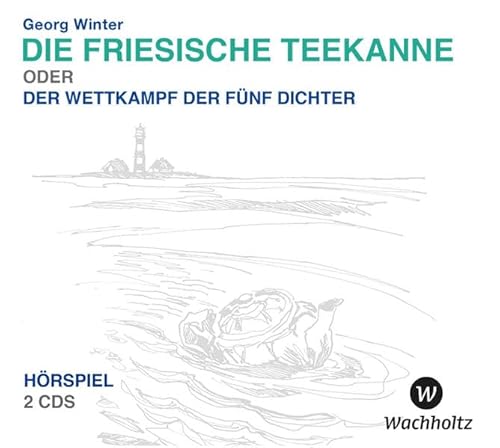 9783529075902: Die Friesische Teekanne. 2 CDs: oder der Wettkampf der fnf Dichter