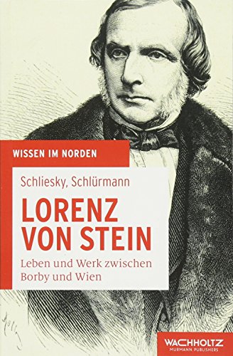 Stock image for Lorenz von Stein: Leben und Werk zwischen Borby und Wien for sale by GF Books, Inc.
