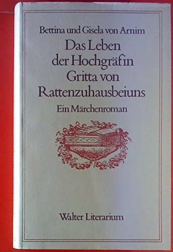 Stock image for Das Leben der Hochgrfin Gritta von Rattenzuhausbeiuns. Ein Mrchenroman for sale by medimops