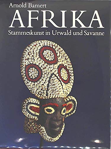 9783530034202: Afrika: Stammeskunst in Urwald und Savanne (German Edition)