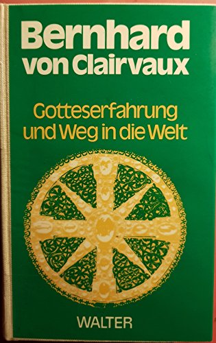 9783530065909: Gotteserfahrung und Weg in die Welt: Bernhard von Clairvaux