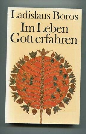 Im Leben Gott erfahren (German Edition) (9783530095098) by Boros, Ladislaus