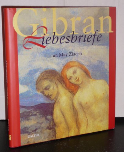 9783530100211: Liebesbriefe an May Ziadeh.