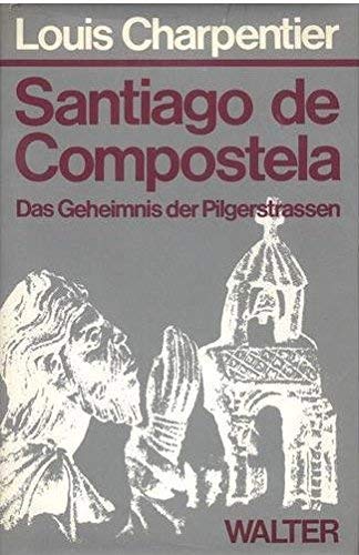 Imagen de archivo de Santiago de Compostela. Das Geheimnis der Pilgerstraen a la venta por Versandantiquariat Felix Mcke