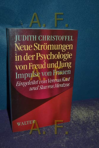 Stock image for Neue Stromungen in Der Psychologie Von Freud Und Jung: Impulse Von Frauen for sale by ilcampo