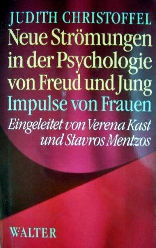 Stock image for Neue Strmungen in der Psychologie von Freud und Jung. Impulse von Frauen for sale by Versandantiquariat Felix Mcke