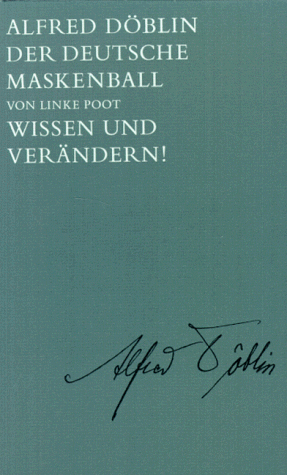9783530166439: Der deutsche Maskenball: (Eine Sammlung von Zeitglossen) von Linke Poot. Wissen und verändern! (Offene Briefe an einen Studenten.) (His Ausgewählte Werke in Einzelbänden) (German Edition)