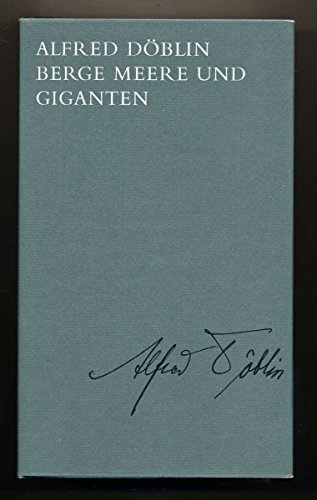 Ausgewählte Werke in Einzelbänden, herausgegeben von Walter Muschg. Berge, Meere und Giganten. - Döblin, Alfred