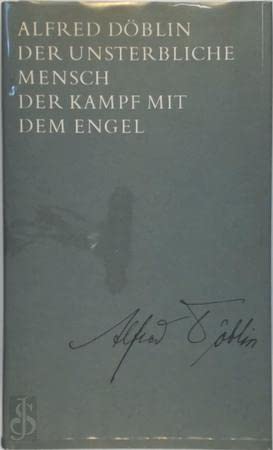 DER UNSTERBLICHE MENSCH: Ein Religionsgespräch. DER KAMPF MIT DEM ENGEL. Religionsgespräch. - Döblin, Alfred