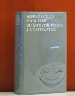 Schriften zu Ästhetik, Poetik und Literatur [Gebundene Ausgabe] Alfred Döblin (Autor) - Alfred Döblin (Autor)