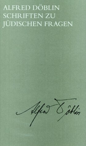 Schriften zu jÃ¼dischen Fragen. (9783530167092) by DÃ¶blin, Alfred; Muschg, Walter