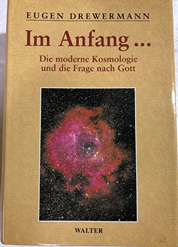 Glauben in Freiheit 3/3. Im Anfang... Die moderne Kosmologie und die Frage nach Gott. (9783530169003) by Drewermann, Eugen