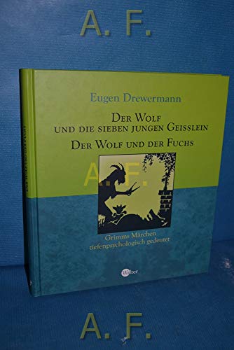 Der Wolf und die sieben jungen GeiÃŸlein / Der Wolf und der Fuchs (9783530170030) by Eugen Drewermann