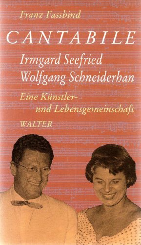 9783530202113: Cantabile. Irmgard Seefried - Wolfgang Schneiderhan. Eine Knstler- und Lebensgemeinschaft