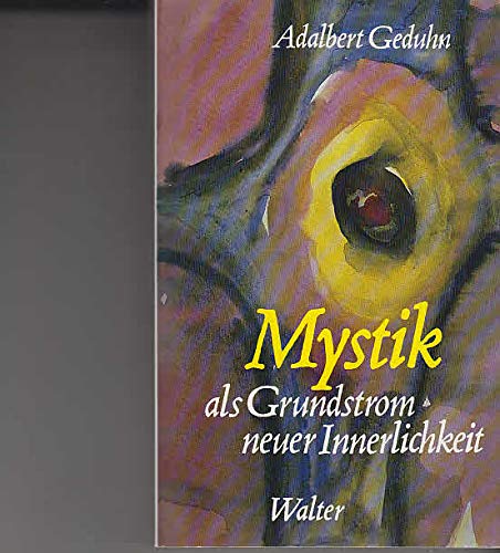 Stock image for Mystik als Grundstrom neuer Innerlichkeit. for sale by Antiquariat & Verlag Jenior