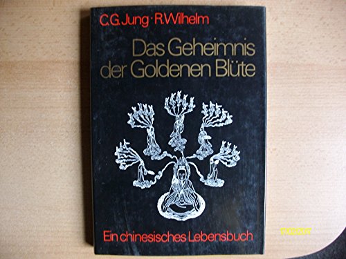 Imagen de archivo de Das Geheimnis der goldenen Blte. Ein chinesisches Lebensbuch a la venta por medimops