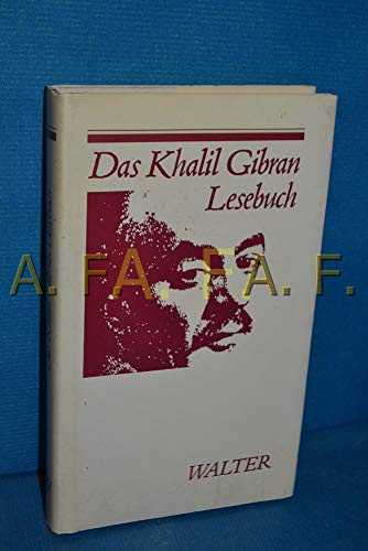 Beispielbild fr Das Khalil Gibran Lesebuch / Ausgewhlte Texte und Aufstze zum Werk zum Verkauf von Osterholzer Buch-Antiquariat