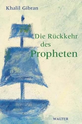 Die RÃ¼ckkehr des Propheten. (9783530268058) by Gibran, Khalil