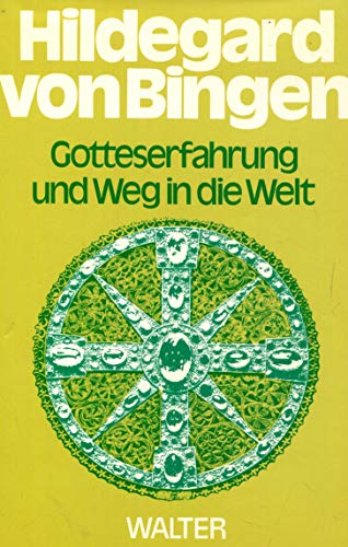 Hildegard von Bingen : Mystische Texte der Gotteserfahrung. - Schipperges, Heinrich (Hrsg.) und Hildegard von Bingen