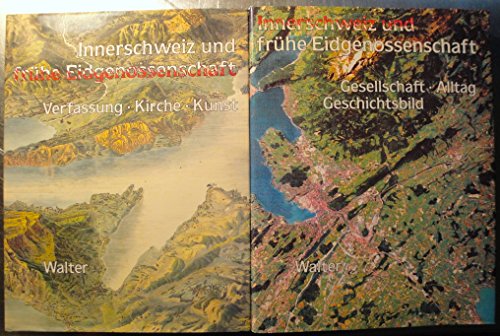 9783530395556: Innerschweiz und frhe Eidgenossenschaft: Jubilumsschrift 700 Jahre Eidgenossenschaft