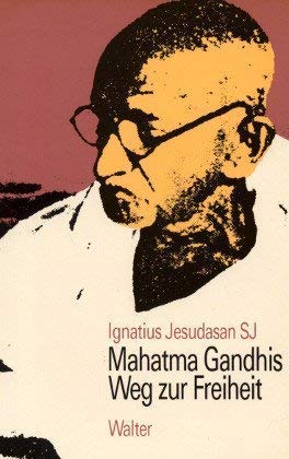 Stock image for Mahatma Gandhis Weg zur Freiheit for sale by medimops