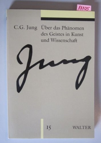 9783530400922: Gesammelte Werke, 20 Bde. in 24 Tl.-Bdn., Bd.15, ber das Phnomen des Geistes in Kunst und Wissenschaft: BD 15