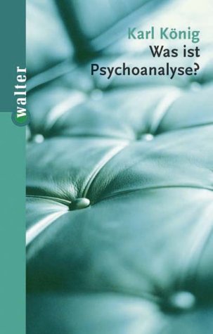 Beispielbild fr Was ist Psychoanalyse? zum Verkauf von medimops
