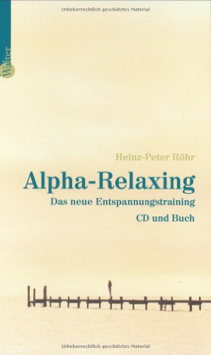 9783530401561: Alpha-Relaxing. Das neue Entspannungstraining