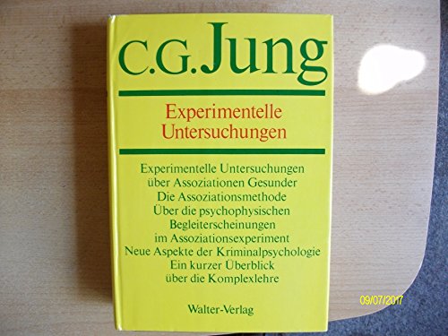 Experimentelle Untersuchungen. C. G. Jung. [Hrsg. Lilly Jung-Merker; Elisabeth Rüf] / Jung, C. G.: Gesammelte Werke ; Bd. 2 - Jung, C. G. (Verfasser)