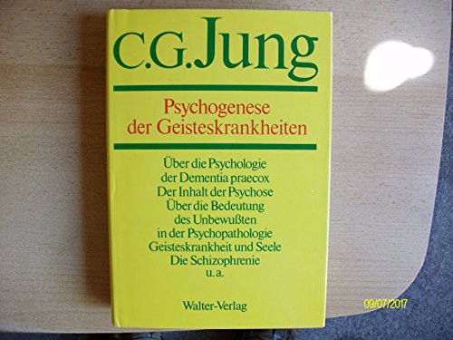 Psychogenese der Geisteskrankheiten. Herausgeber: Franz Riklin, Lilly Jung-Merker, Elisabeth Rüf. (= C.G. Jung: Gesammelte Werke Band 3). - Jung, Carl Gustav