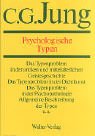 Gesammelte Werke. Bände 1-20: Gesammelte Werke, 20 Bde., Briefe, 3 Bde. und 3 Suppl.-Bde., in 30 Tl.-Bdn., Bd.6, Psychologische Typen Jung, C.G. - Jung, Carl Gustav; Niehus-Jung, Marianne; Hurwitz-Eisner, Lena; Riklin, Franz